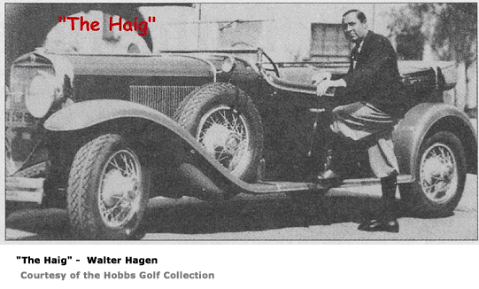 Walter Hagen, "The Haig"